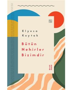 Bütün Nehirler Bizimdir
