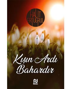 Kışın Ardı Bahardır