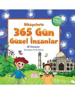 Hikayelerle 365 Gün Güzel İnsanlar (Ciltli)