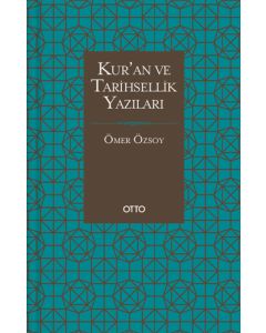 Kur'an ve Tarihsellik Yazıları (Ciltli)
