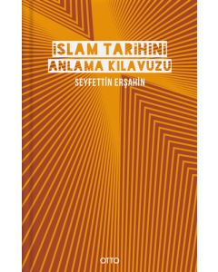 İslam Tarihini Anlama Kılavuzu (Ciltli)