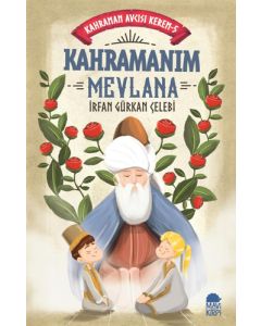 Kahraman Avcısı Kerem 5 - Kahramanım Mevlana