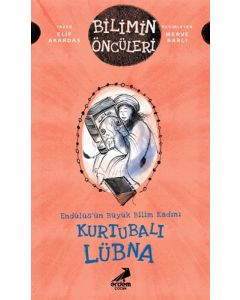 Bilimin Öncüleri - Endülüs’ün Büyük Bilim Kadını: Kurtubalı Lübna