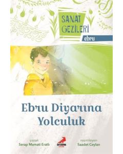Sanat Gezileri - Ebru Diyarına Yolculuk 
