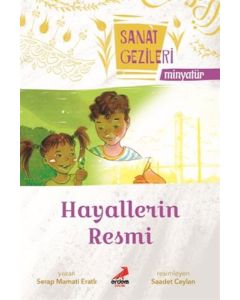 Sanat Gezileri - Hayallerin Resmi 