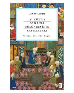 16. Yüzyıl Osmanlı Düşüncesinin Kaynakları