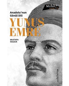 Anadolu’nun Gönül Dili Yunus Emre