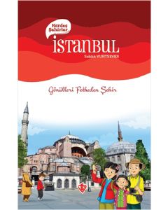 İstanbul Kardeş Şehirler - Gönülleri Fetheden Şehir