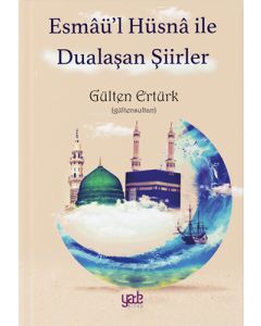 Esmaü’l Hüsna ile Dualaşan Şiirler