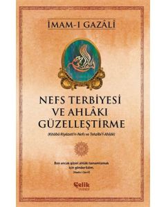 Nefs Terbiyesi ve Ahlakı Güzelleştirme