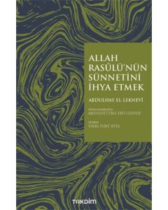 Allah Rasulü'nün Sünnetini İhya Etmek