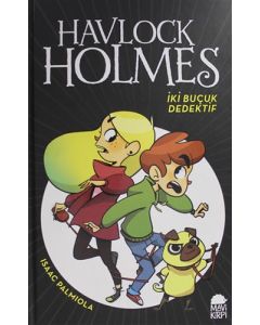 Havlock Holmes - İki Buçuk Dedektif (Ciltli)
