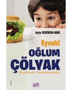 Eyvah! Oğlum Çölyak
