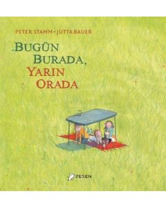 Bugün Burada Yarın Orada (Ciltli)