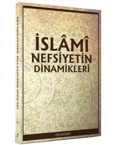 İslami Nefsiyetin Dinamikleri