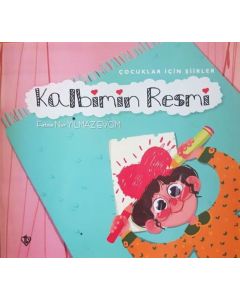 Kalbimin Resmi - Çocuklar İçin Şiirler