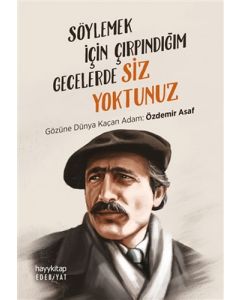 Söylemek İçin Çırpındığım Gecelerde Siz Yoktunuz