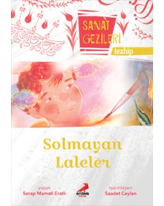 Sanat Gezileri Solmayan Laleler - Tezhip