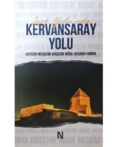 İpek Yolu'nda Kervansaray Yolu