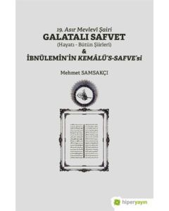 19. Asır Mevlevi Şairi Galatalı Safvet ve İbnülemin’in Kemalü’s-Safve’si