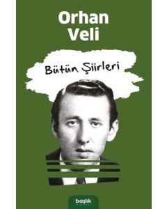 Orhan Veli - Bütün Şiirleri