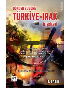 Dünden Bugüne Türkiye - Irak İlişkileri