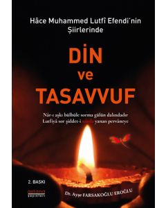 Hace Muhammed Lutfi Efendi’nin Şiirlerinde Din ve Tasavvuf