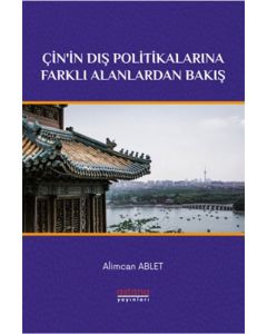 Çin'in Dış Politikalarına Farklı Alanlardan Bakış