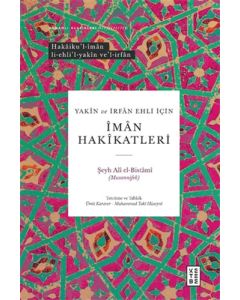 Yakin ve İrfan Ehli İçin İman Hakikatleri (Ciltli)