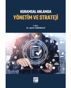 Kuramsal Anlamda Yönetim ve Strateji