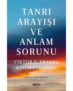 Tanrı Arayışı ve Anlam Sorunu