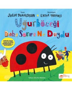 Uğurböceği Daha Sonra Ne Duydu
