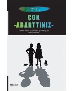 Çok Abarttınız