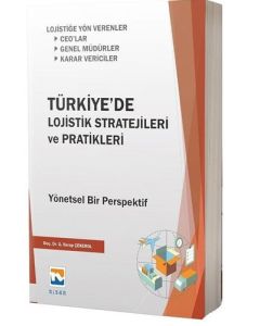 Türkiye'de Lojistik Stratejileri ve Pratikleri