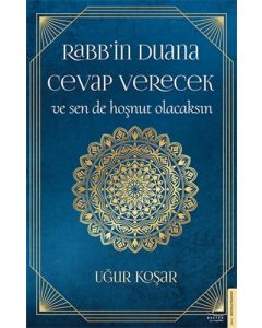 Rabb’in Duana Cevap Verecek ve Sen de Hoşnut Olacaksın