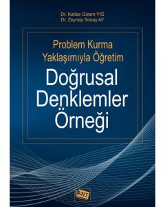 Doğrusal Denklemler Örneği - Problem Kurma Yaklaşımıyla Öğretim 