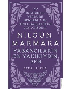 Nilgün Marmara - Yabancıların En Yakınıydın Sen