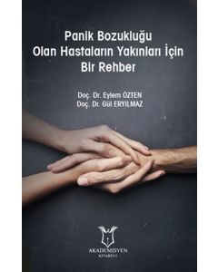 Panik Bozukluğu Olan Hastaların Yakınları İçin Bir Rehber