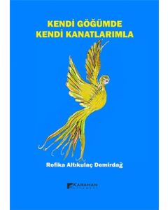 Kendi Göğümde Kendi Kanatlarımla