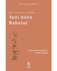 Adı Konmamış Çağda Yeni Anne Babalar