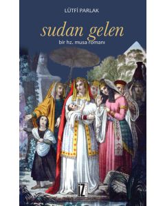 Sudan Gelen Bir Hz. Musa Romanı