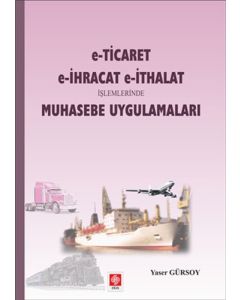 E-Ticaret, E-İhracat E-İthalat İşlemlerinde Muhasebe Uygulamaları