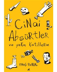 Cinai Absürtler ve Yakın Katillerim