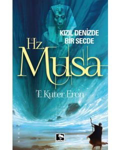 Kızıldenizde Bir Secde - Hz.Musa