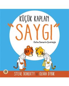 Küçük Kaplan - Saygı