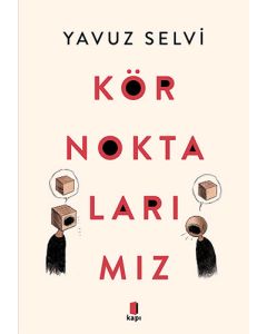 Kör Noktalarımız