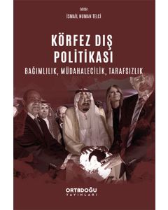 Körfez Dış Politikası Bağımlılık, Müdahalecilik, Tarafsızlık