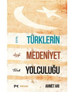 Türklerin Medeniyet Yolculuğu