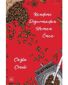 Kendimi Doğurmadan Hemen Önce