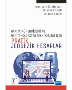  Harita Mühendisliği ile Harita ve Kadastro Teknikerliği İçin Pratik Jeodezik Hesaplar